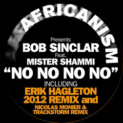 Bob Sinclar Feat. Mr Shammi - No No No No (Original Club Mix)