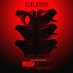 FUTURISTIC - RED LIGHT TEXTING featuring DEVVON TERRELL