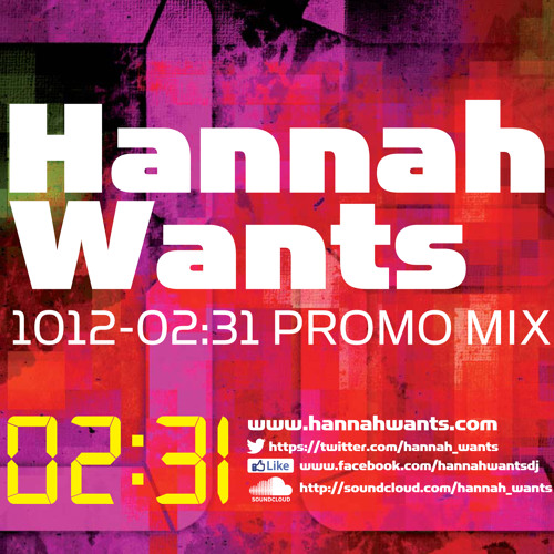Hannah Wants Mixtape 1012 2 31 Promo By Hannah Wants