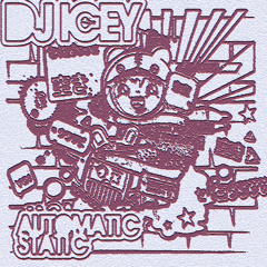 DJ Icey - Automatic Static Oct 2012