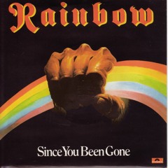 Rainbow - Since Youve Been Gone - Cover