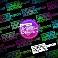 Edhim & Martin Villeneuve - House Music Will Never Die (Jashari Remix)