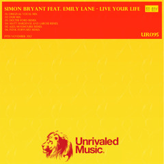 Simon Bryant ft. Emily Lane - Live Your Life(Alex Moumouris Remix) (Unrivaled Music)