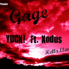Gage-YUCK Freestyle Ft. Xodus