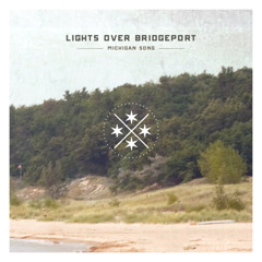 Lights Over Bridgeport - Michigan Song