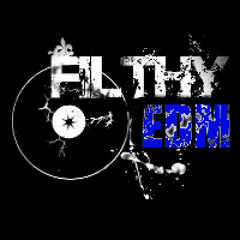 Dj Filthy Lee- Filthy EDM Vol.1