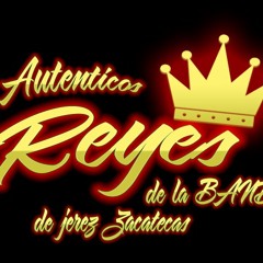 Los Autenticos Reyes de la banda (Me Gustaria