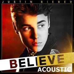 Believe Acoustic-As Long As You Love Me Acoustic
