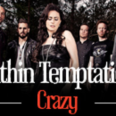 Within Temptation - Crazy (Gnarls Barkley cover)