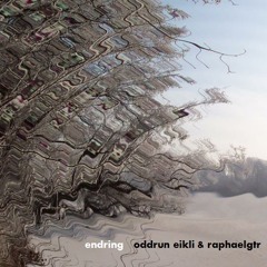 Endring (35 min!) - Oddrun Eikli and RaphaelGTR