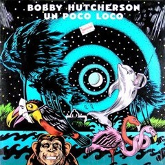 The Sailor's Song - Bobby Hutcherson