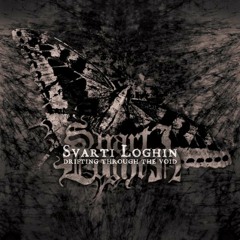 Svarti Loghin - Bury My Heart In These Starlit Waters