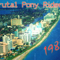 Brutal Pony Riders - 1988