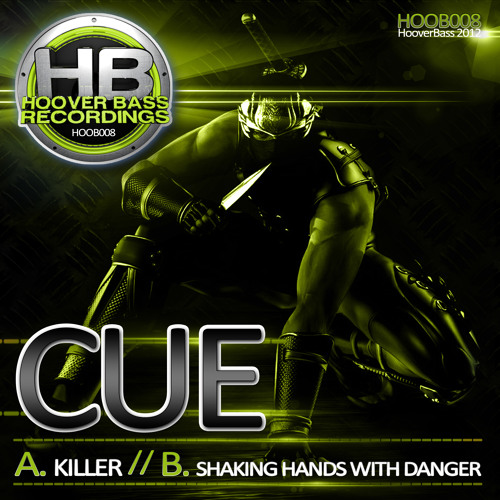CUE - KILLER / SHAKING HANDS WITH DANGER ( HOOB 008 )