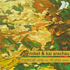 Mikel & Kai Anschau - Especial Una