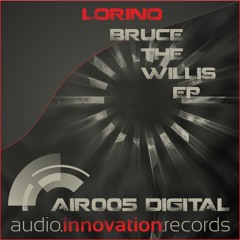 AIR005D - PREVIEW - Lorino - Bruce The Willis (Cosmodjax Remix) - snippet