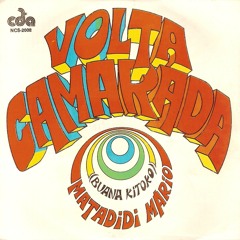 Volta Camarada (Matadidi Mário Buana Kitoko, CDA, 1976)