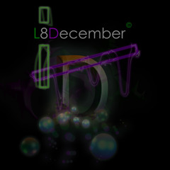 L8December - It's Good To Be Green