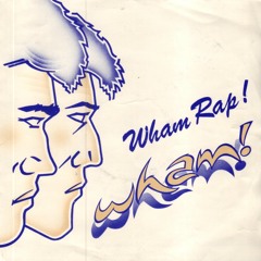 Wham! - Rap (Enjoy What To Do) (Gigamesh Remix)