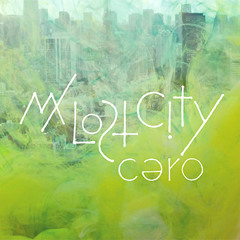 cero / My Lost City - Digest