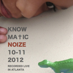 KNOW NOIZE LIVE 10-11-12
