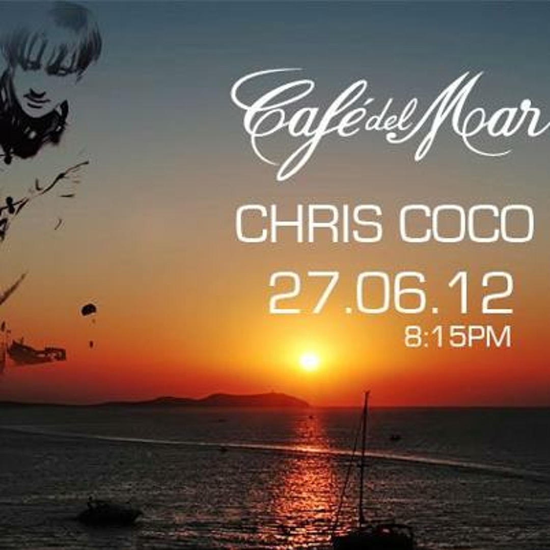 Stream Cafe del Mar Sunset by chris coco | Listen online for free on ...
