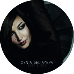 Xenia Beliayeva - Ever Since