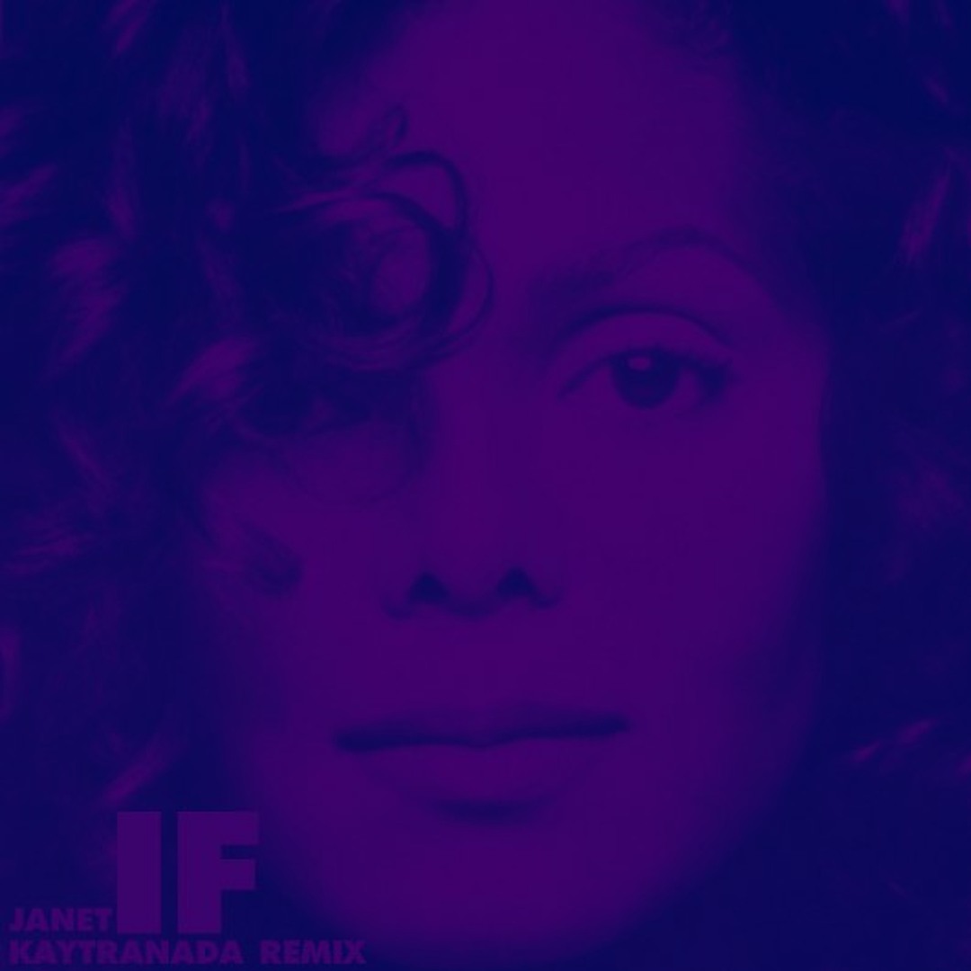 洋楽 Janet Jackson / If (Kaytranada Remix) 7 Stream Janet Jackson - If (Kaytranada Remix) by 