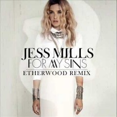 Jess Mills - For My Sins (Etherwood Remix)