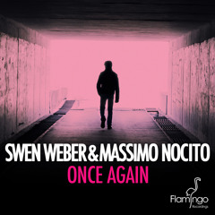 Swen Weber & Massimo Nocito - Once Again (Preview) [Flamingo Recordings]