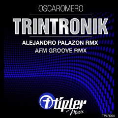 Oscaromero - Trintronik (Alejandro Palazon Remix)