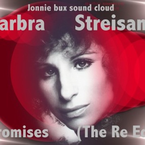 Antena 1 - Barbra Streisand - Promises - Letra e Tradução 