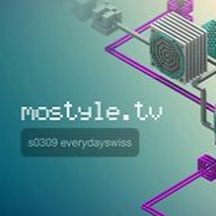 Mostyle.tv s0309 / everydayswiss