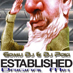 Gomu Dj & Dj Poki - Established (Original Mix) FREE DOWNLOAD!