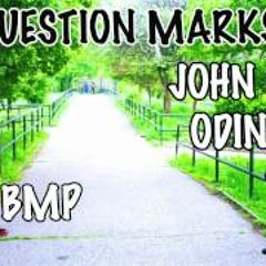 Question Marks-John Odino