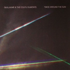 Guillaume & The Coutu Dumonts - Morning Gin