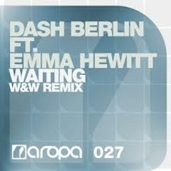 Dash Berlin Feat.  Emma Hewitt - Waiting - (W&W Remix)