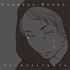 [SCLT-0004] Goodbye, Rooke. -crossfade demo-