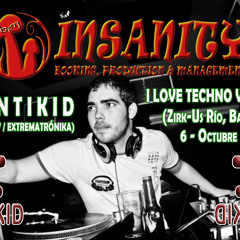 FANTIKID - I LOVE TECHNO VOL. II @ZIRK-US (BADAJOZ)