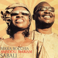 Amadou et Mariam - Sabali (Mikka Rocchia remix)