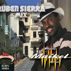 Ruben Sierra Mix