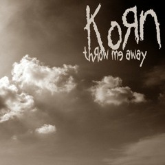 Korn - Throw Me Away (cover) [extended version]