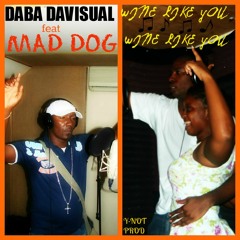 DABA DAVISUAL - WINE LIKE YOU feat MAD DOG
