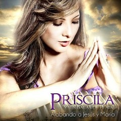 Priscila y sus Balas de Plata - 05 Dios te salve Maria