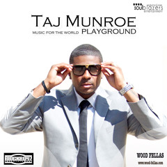 Taj Munroe - "Playground"  - Music For The World International EP