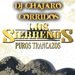Corridos sierreños mix - Dj Chajaro Quiroz