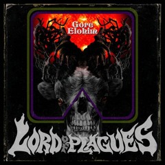 Gore Elohim - Lord Of Plagues [Prod. Sunday]