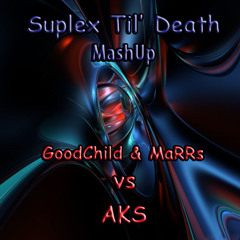 Nom De Strip Vs. Wynter Gordon - Suplex Til' Death (Goodchild & Marrs vs. AKS Mashup)