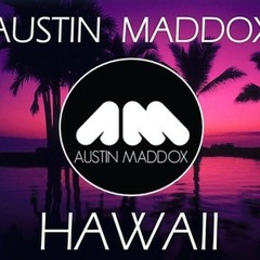Austin Maddox-Hawaii (Power Strangers Remix)