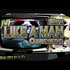 Outsider - Like a Man